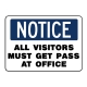 Notice All Visitors Must Get Pass At Office